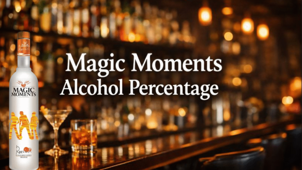 Magic Moments Alcohol Percentage