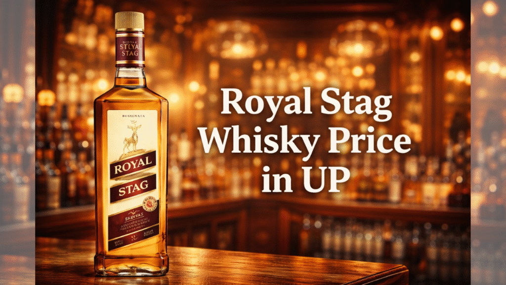 Royal Stag Whisky Price in UP