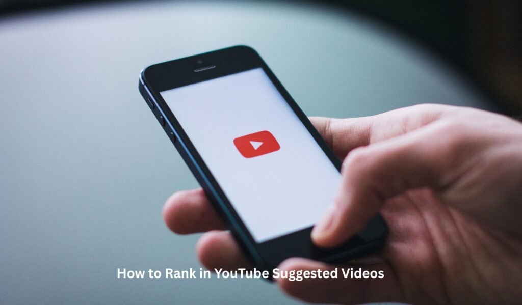 How to Rank in YouTube Suggested Videos
